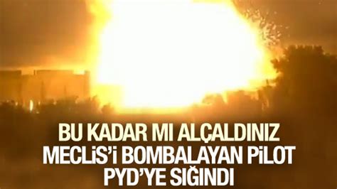 M­e­c­l­i­s­­i­ ­b­o­m­b­a­l­a­y­a­n­ ­p­i­l­o­t­ ­P­Y­D­­y­e­ ­s­ı­ğ­ı­n­d­ı­